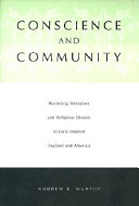 Conscience and community : revisiting toleration and religious dissent in early modern England and America