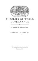 Theories of world governance : a study in the history of ideas