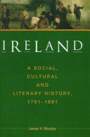 Ireland : a social, cultural and literary history, 1791-1891