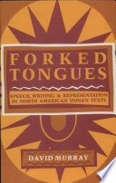 Forked tongues : speech, writing, and representation in North American Indian texts