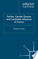 Parties, gender quotas and candidate selection in France
