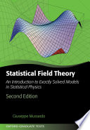 Statistical field theory : an introduction to exactly solved models in statistical physics