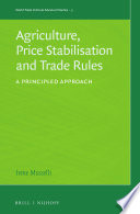 Agriculture, price stabilisation and trade rules : a principled approach