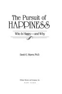 The pursuit of happiness : who is happy--and why