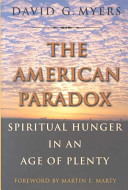 The American paradox : spiritual hunger in an age of plenty