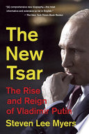 The new tsar : the rise and reign of Vladimir Putin