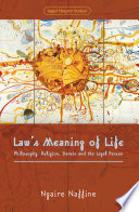 Law's meaning of life : philosophy, religion, Darwin, and the legal person