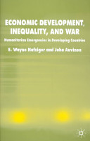 Economic development, inequality, and war : humanitarian emergencies in developing countries