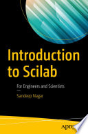 Introduction to Scilab For Engineers and Scientists