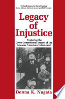 Legacy of Injustice Exploring the Cross-Generational Impact of the Japanese American Internment