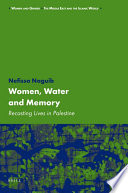 Women, water and memory : recasting lives in Palestine