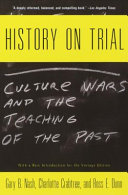 History on trial : culture wars and the teaching of the past