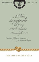 El Libro de Protocolo Del Primer Notario Indígena (Cuzco, Siglo XVI) Cuestiones Filológicas, Discursivas y de Contacto de Lenguas.