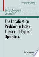 The Localization Problem in Index Theory of Elliptic Operators