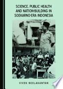 Science, public health and nation-building in Soekarno-era Indonesia