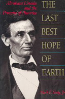 The last best hope of earth : Abraham Lincoln and the promise of America