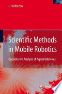 Scientific Methods in Mobile Robotics Quantitative Analysis of Agent Behaviour