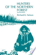 Hunters of the northern forest : designs for survival among the Alaskan Kutchin