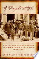 A People at War : Civilians and Soldiers in America's Civil War.