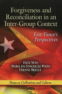 Forgiveness and reconciliation in an intergroup context : East Timor's perspectives