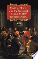 Reading, desire, and the Eucharist in early modern religious poetry