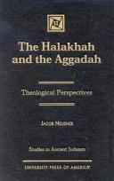 The Halakhah and the Aggadah : theological perspectives
