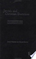 Jewish and Christian doctrines : the classics compared