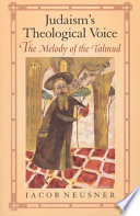 Judaism's theological voice : the melody of the Talmud