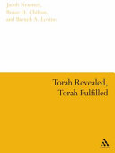 Torah revealed, Torah fulfilled : scriptural laws in formative Judaism and earliest Christianity