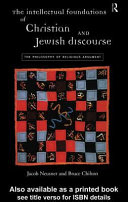 Intellectual Foundations of Christian and Jewish Discourse : the Philosophy of Religious Argument.