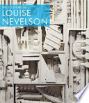 The sculpture of Louise Nevelson : constructing a legend