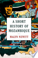 A short history of Mozambique