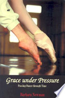 Grace under pressure : passing dance through time