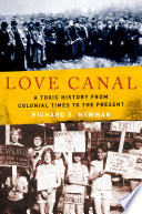Love Canal : a toxic history from Colonial times to the present