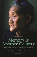 Memory is another country : women of the Vietnamese diaspora