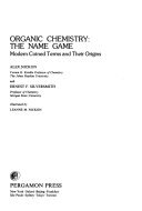 Organic chemistry, the name game : modern coined terms and their origins