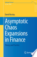 Asymptotic Chaos Expansions in Finance Theory and Practice