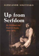 Up from serfdom : my childhood and youth in Russia 1804-1824