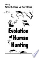 The Evolution of Human Hunting