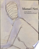 Manuel Neri : artists' books : the collaborative process