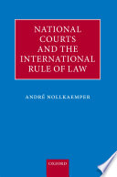 National Courts and the International Rule of Law.