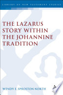The Lazarus story within the Johannine tradition