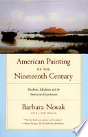 American Painting of the Nineteenth Century : Realism, Idealism, and the American Experience, With a New Preface.