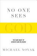 No one sees God :  the dark night of atheists and believers