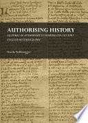 Authorising history : gestures of authorship in fourteenth-century English historiography