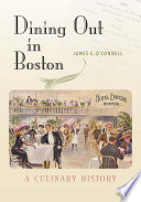 Dining out in Boston : a culinary history