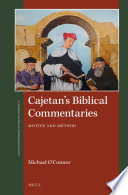 Cajetan's biblical commentaries : motive and method