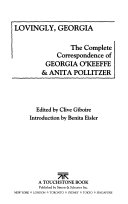 Lovingly, Georgia : the complete correspondence of Georgia O'Keeffe & Anita Pollitzer