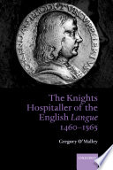 The Knights Hospitaller of the English langue, 1460-1565