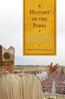 A history of the popes : from Peter to the present